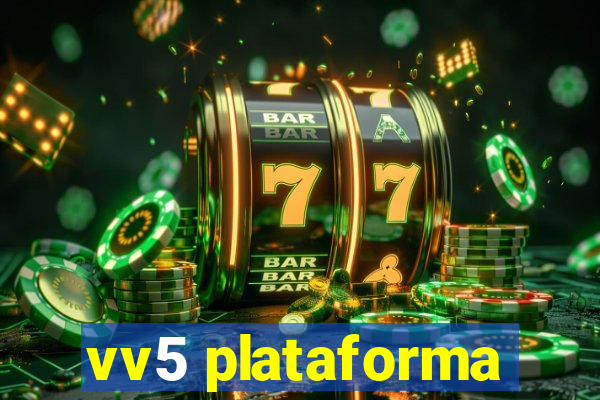 vv5 plataforma